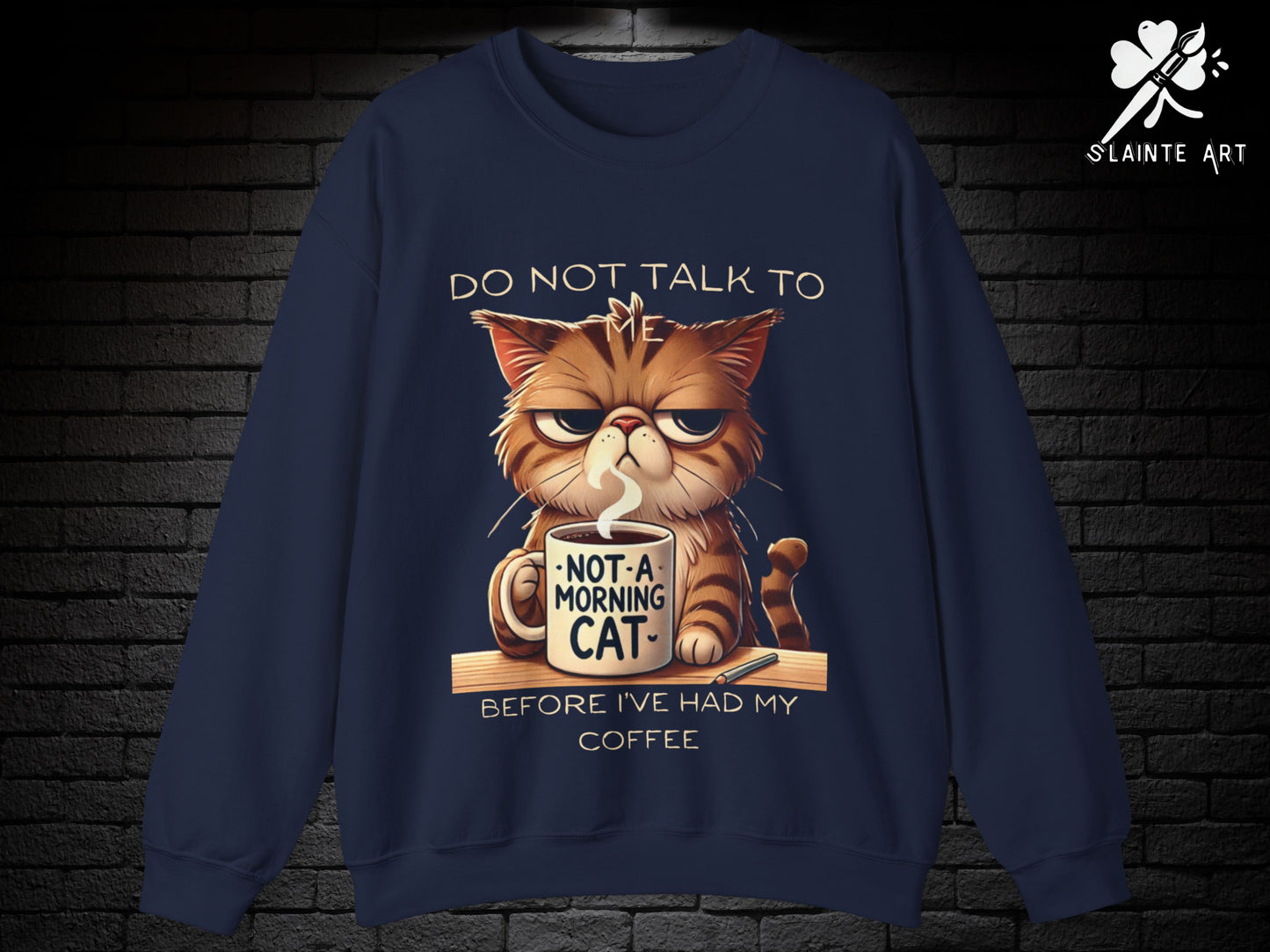 Funny Grumpy Cat Coffee Sweatshirt